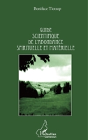 Guide scientifique de l'abondance spirituelle et matérielle 229656576X Book Cover