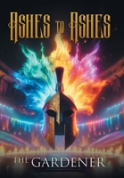 Ashes to Ashes B0FDHR8SJZ Book Cover