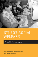 Ict for Social Welfare: A Tool Kit for Managers 1861345054 Book Cover