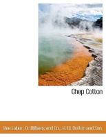 Cheap Cotton by Free Labor 1017492530 Book Cover