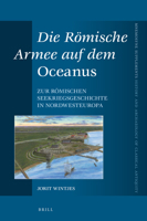 Die R?mische Armee Auf Dem Oceanus : Zur R?mischen Seekriegsgeschichte in Nordwesteuropa 900441441X Book Cover