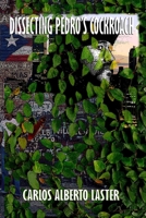 Dissecting Pedro's Cockroach 1541314999 Book Cover