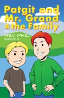 Patgit and Mr. Grand and the Family 1480959030 Book Cover