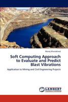 Soft Computing Approach to Evaluate and Predict Blast Vibrations 3848418754 Book Cover