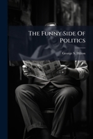 The Funny Side Of Politics... 1277618771 Book Cover