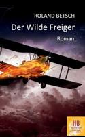 Der Wilde Freiger 8026886518 Book Cover