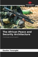 The African Peace and Security Architecture 6207220951 Book Cover