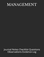 Management: Journal Notes Checklist Questions Observations Evidence Log 1792812612 Book Cover