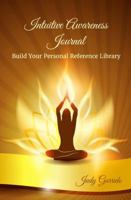 Intuitive Awareness Journal: Build Your Personal Reference Library 173381552X Book Cover