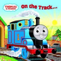 Thomas and Friends: On the Track... There and Back (Thomas & Friends) 0375827749 Book Cover