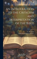 An Introduction to the Criticism and Interpretation of the Bible 1022683012 Book Cover