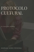 Protocolo Cultural: la clave del evento (Spanish Edition) 1326282840 Book Cover