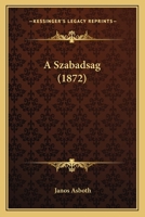 A Szabadsag (1872) 1142997871 Book Cover