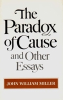 Paradox of Cause and Other Essays 039330731X Book Cover