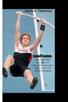 SHAWN BARBER: From Soaring Heights to Touching Hearts: The Legacy of Shawn Barber B0CSYN9NNM Book Cover