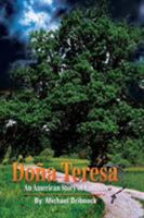 Doña Teresa: An American Story of Familia 1503548198 Book Cover