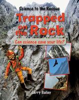 Trapped on the Rock: Can Science Save Your Life? 0778704394 Book Cover