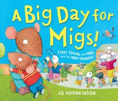 A Big Day for Migs! 146775014X Book Cover