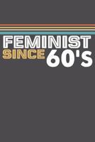 Feminist Since 60´s: Women Liberation, support feminism with this journal. 100 pages – 6x9 inches. 1729133983 Book Cover