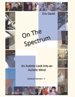 On The Spectrum: A Look Into The Autistic Mind B08S534QBZ Book Cover