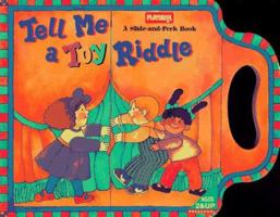 Tell Me a Toy Riddle: A Slide-And-Peek Book (Playskool Books) 0525458174 Book Cover