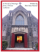 A Decade of Musings: from a Devout Lutheran B0GZSLTC3R Book Cover