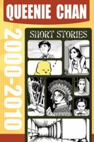 Queenie Chan: Short Stories 2000-2010 1925376052 Book Cover