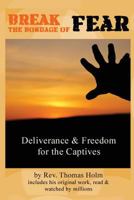 Break the Bondage of Fear: God can cure your crippling Anxiety 1537204122 Book Cover