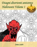 Disegni Divertenti Antistress - Halloween - Volume 1: � Arrivato Il Momento Di Festeggiare Halloween! 153919115X Book Cover