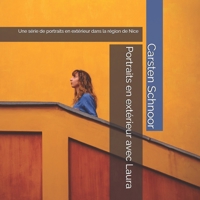 Portraits en extérieur avec Laura: Une série de portraits en extérieur dans la région de Nice (French Edition) B0DTH9X3WD Book Cover