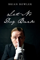 Let No Dog Bark 1098363981 Book Cover