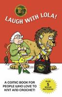 Laugh with Lola (Leisure Arts #75370) 160900356X Book Cover