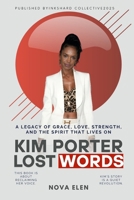 Kim Porter lost words: A Legacy of Grace, Love, Strength, and the Spirit That Lives On B0FBMDKMS4 Book Cover
