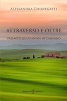 Attraverso e oltre: Paesaggi da un'anima in cammino 8868676494 Book Cover