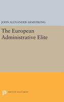 The European administrative elite 0691075514 Book Cover