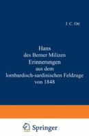 Hans Des Berner Milizen Erinnerungen Aus Dem Lombardisch-Sardinischen Feldzuge Von 1848 364250387X Book Cover
