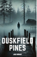 Duskfield Pines 1836547161 Book Cover