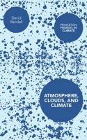 Atmosphere, Clouds, and Climate 0691143757 Book Cover