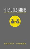 Friend of Sinners: An Approach to Evangelism 1632960761 Book Cover