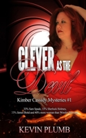Clever As The Devil: Kimber Cassidy Mysteries #1 1695649192 Book Cover