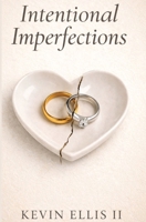 Intentional Imperfections B0GXGY7Z81 Book Cover