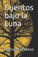 Cuentos bajo la Luna (Spanish Edition) B08JF5JXLX Book Cover