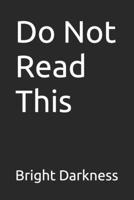 Do Not Read This B0F9PZCJJD Book Cover