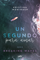 Un segundo para amar / A second to love (1) (Breaking Waves) (Spanish Edition) 8410399008 Book Cover