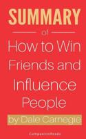 Summary of How to Win Friends and Influence People by Dale Carnegie 1983539600 Book Cover