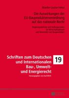Die Auswirkungen Der Eu-Bauproduktenverordnung Auf Das Nationale Recht: Regelungsdefizite Und Haftungsrisiken Fuer Wirtschaftsakteure Und Verwender Von Bauprodukten 3631735294 Book Cover