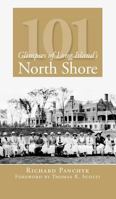 101 Glimpses of Long Island's North Shore 159629535X Book Cover