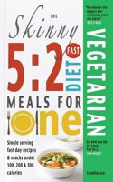 The Skinny 5:2 Fast Diet Vegetarian Meals For One: Single Serving Fast Day Recipes & Snacks Under 100, 200 & 300 Calories 0957644752 Book Cover