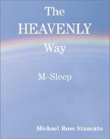 The Heavenly Way M-Sleep 0595172709 Book Cover