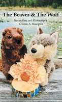 The Beaver & The Wolf 1662957025 Book Cover